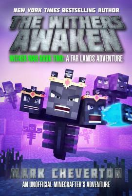 The Withers Awaken: Wither War Book Two: A Far Lands Adventure: An Unofficial Minecrafter's Adventure by Mark Cheverton