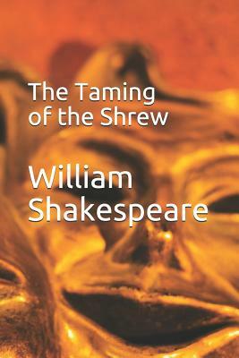 The Taming of the Shrew by William Shakespeare