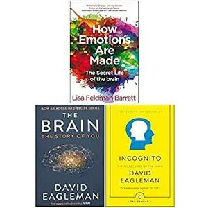 How Emotions Are Made, The Brain The Story of You, Incognito The Secret Lives of The Brain 3 Books Collection Set by David Eagleman, Lisa Feldman Barrett