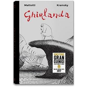 Ghirlanda by Jerry Kramsky, Lorenzo Mattotti