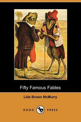 Fifty Famous Fables (Dodo Press) by Lida Brown McMurry
