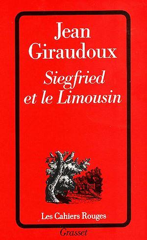 Siegfried et le Limousin by Jean Giraudoux