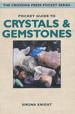 Pocket Guide to Crystals & Gemstones by Sirona Knight