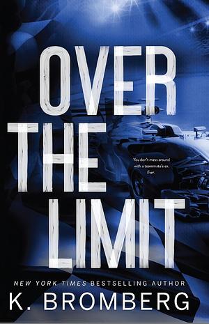 Over the Limit by K. Bromberg