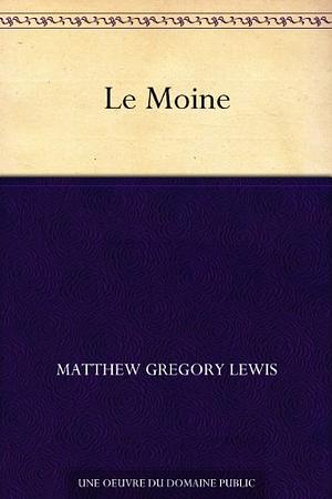 Le moine by Matthew Lewis