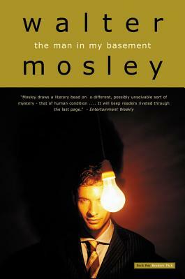 The Man in My Basement by Walter Mosley