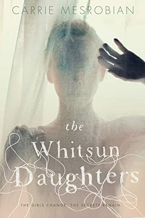 The Whitsun Daughters by Carrie Mesrobian