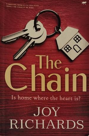 The Chain: A Gripping Women's Fiction Novel about the Choices We Make by Joy Richards