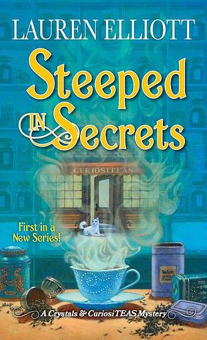 Steeped in Secrets by Lauren Elliott