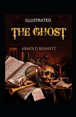 The Ghost illustrated by Arnold Bennett