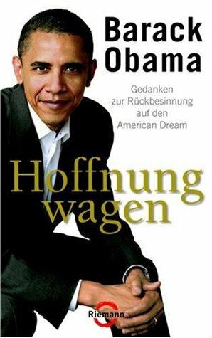 Hoffnung wagen: Gedanken zur Rückbesinnung auf den American Dream by Barack Obama
