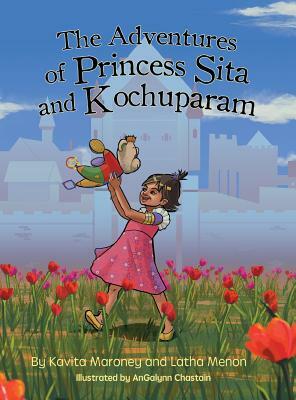 The Adventures of Princess Sita and Kochuparam by Latha Menon, Kavita Maroney