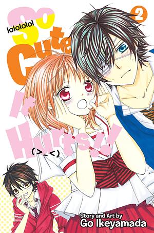 So Cute It Hurts!!, Vol. 2, by Go Ikeyamada