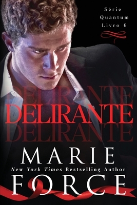 Delirante by Marie Force