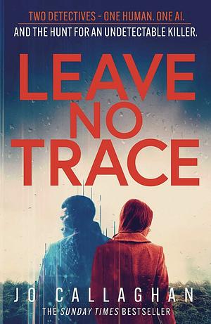 Leave No Trace  by Jo Callaghan