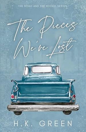 The Pieces We've Lost by H.K. Green