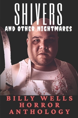 Shivers and other nightmares by Billy Wells