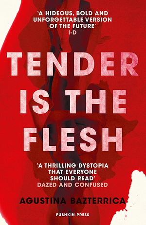 Tender Is the Flesh by Agustina Bazterrica