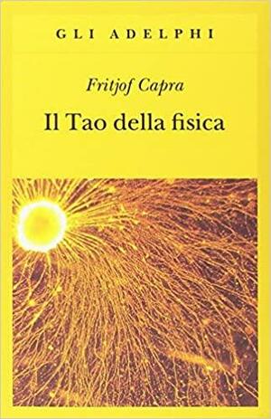 Il Tao della fisica by Fritjof Capra