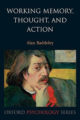 Working Memory, Thought, and Action by Alan Baddeley