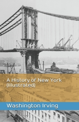 A History of New York (Illustrated) by Washington Irving