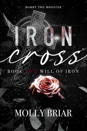 Iron Cross by Molly Briar