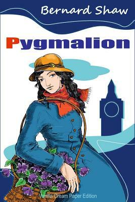 Pygmalion by George Bernard Shaw