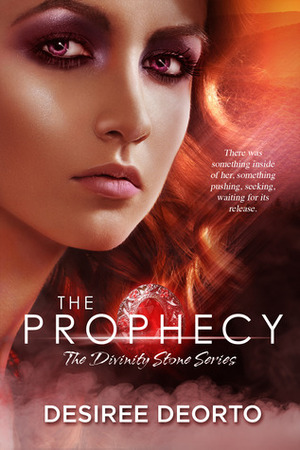 The Prophecy by Desiree DeOrto