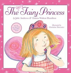 The Very Fairy Princess by Julie Andrews, Emma Walton Hamilton