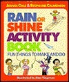 The Rain or Shine Activity Book: Fun Things to Make and Do by Joanna Cole, Stephanie Calmenson