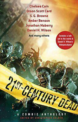 21st Century Dead: A Zombie Anthology by Christopher Golden