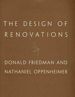 The Design of Renovations by Nathaniel Oppenheimer, Donald Friedman