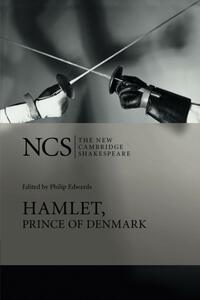 Hamlet, Prince of Denmark by Philip Edwards, Robert Hapgood, William Shakespeare