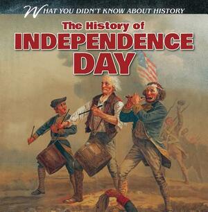The History of Independence Day by Reese Donaghey