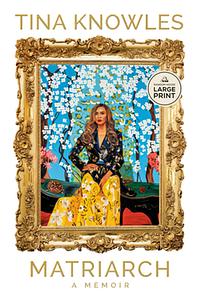 Matriarch: A Memoir by Tina Knowles