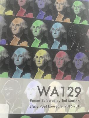 WA129 by Heather McHugh, Jason Kirk, Tod Marshall, Tom Robbins, Sherman Alexie