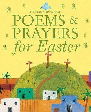 The Lion Book Of Poems And Prayers For Easter by Sophie Piper