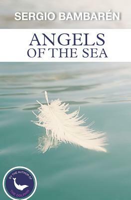 Angels of the Sea by Sergio Bambaren