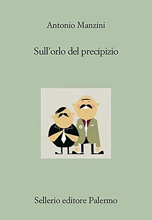 Sull'orlo del precipizio by Antonio Manzini