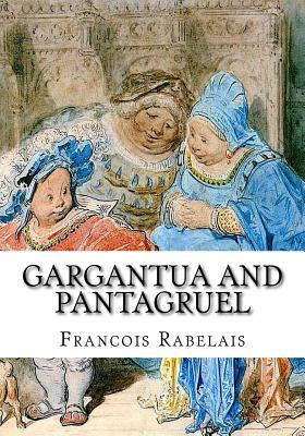 Gargantua and Pantagruel by François Rabelais