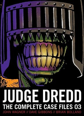 Judge Dredd: The Complete Case Files 03 by Pat Mills, John Wagner