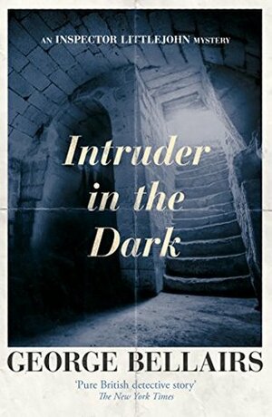 Intruder in the Dark by George Bellairs