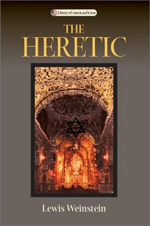 The Heretic by Lewis M. Weinstein