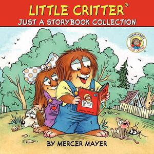 Little Critter: Just a Storybook Collection by Mercer Mayer