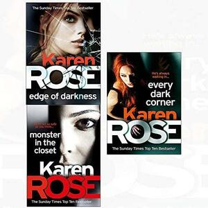 Edge of Darkness / Monster In The Closet / Every Dark Corner by Karen Rose