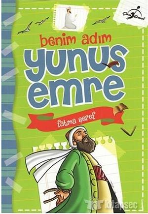 Benim Adım Yunus Emre by Fatma Seref