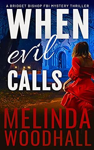 When Evil Calls by Melinda Woodhall