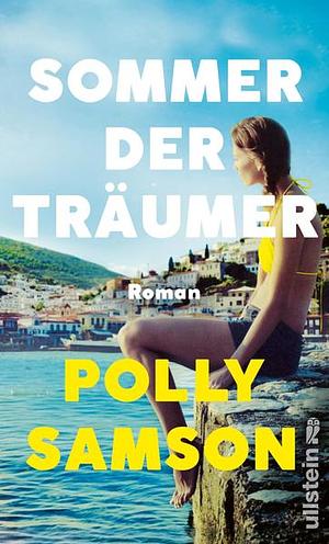 Sommer der Träumer by Polly Samson