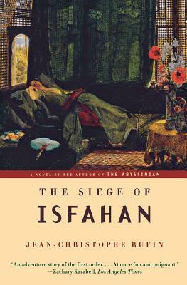 The Siege of Isfahan by Jean-Christophe Rufin