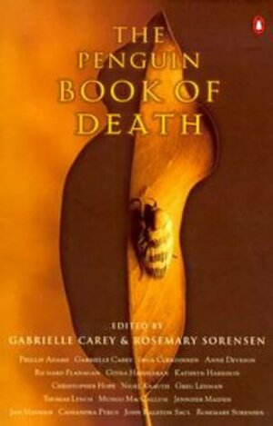 The Penguin Book Of Death by Rosemary Sorensen, Gabrielle Carey